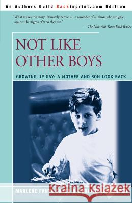 Not Like Other Boys: Growing Up Gay: A Mother and Son Look Back Shyer, Marlene Fanta 9780595193882 Backinprint.com
