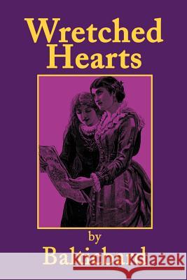 Wretched Hearts Balticbard 9780595194209 Writers Club Press