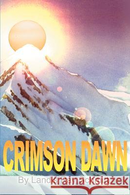 Crimson Dawn Landis Ray Schmitt 9780595194674 Writers Club Press