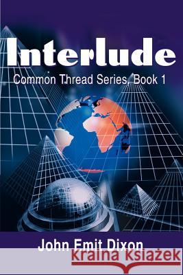 Interlude John E. Dixon 9780595194926 Writers Club Press