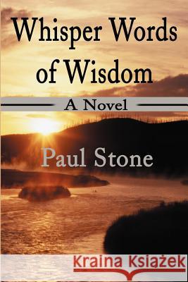 Whisper Words of Wisdom Paul Stone 9780595195060 Writers Club Press