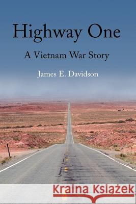 Highway One: A Vietnam War Story Davidson, James E. 9780595196548 Writer's Showcase Press