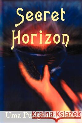 Secret Horizon Uma Purighalla 9780595196746 Writers Club Press