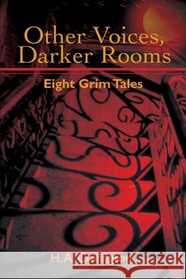 Other Voices, Darker Rooms: Eight Grim Tales Covington, H. a. 9780595197620 Writers Club Press