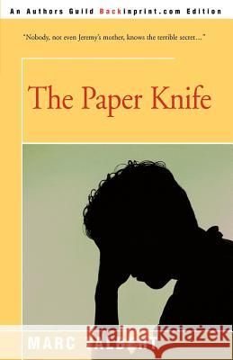 The Paper Knife Marc Talbert 9780595198030 Backinprint.com