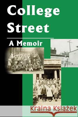 College Street: A Memoir Morris, George 9780595198405