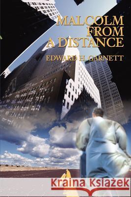 Malcolm from a Distance Edward H. Garnett 9780595198429