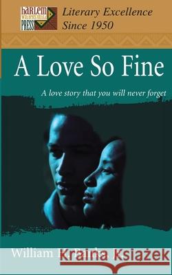 A Love So Fine: A love story that you will never forget Banks, William H., Jr. 9780595199129 Harlem Writers Guild Press