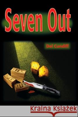 Seven Out del Cundiff 9780595199709 Authors Choice Press