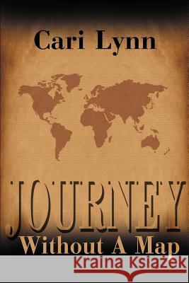 Journey Without a Map Cari Lynn 9780595200030 Writers Club Press