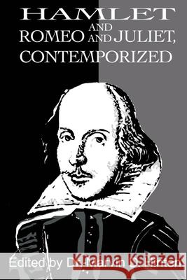 Hamlet and Romeo and Juliet, Contemporized Marvin D. Hinten 9780595200054 Writers Club Press