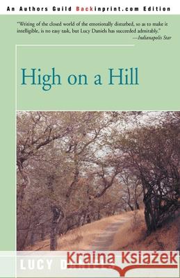 High on a Hill Lucy Daniels 9780595200245 Backinprint.com