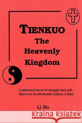 Tienkuo the Heavenly Kingdom Li Bo 9780595200320 Authors Choice Press