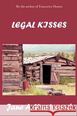 Legal Kisses Jane A. Westwood 9780595200573 Writers Club Press