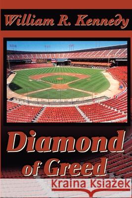 Diamond of Greed William R. Kennedy 9780595202485