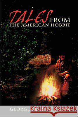 Tales from the American Hobbit George Ellis, Jr. Wheeler 9780595203383