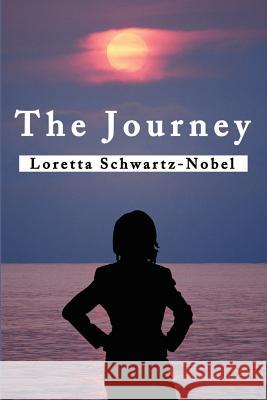 The Journey Loretta Schwartz-Nobel 9780595203628 Writers Club Press