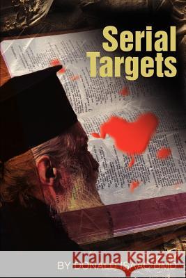 Serial Targets Donald E. Isaac 9780595205714 Writers Club Press