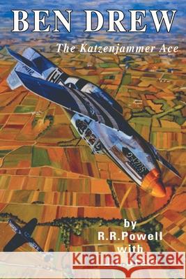 Ben Drew: The Katzenjammer Ace Powell, R. R. 9780595206384 Writer's Showcase Press