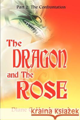 Dragon and the Rose Diane C. Hundertmark 9780595208005