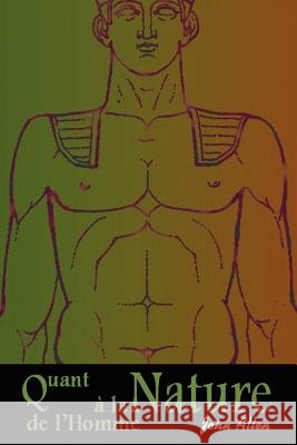 Quant a la Nature de L'Homme John Allen 9780595208661
