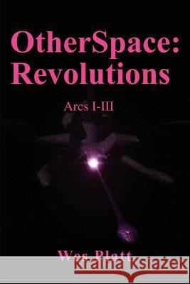 Otherspace: Revolutions Platt, Wes 9780595209705 Writers Club Press