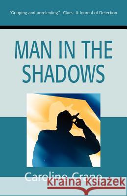 Man in the Shadows Caroline Crane 9780595210671