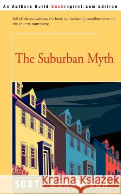 The Suburban Myth Scott Donaldson 9780595211012 Backinprint.com