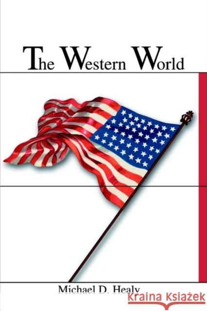 Western World Michael D. Healy 9780595211814