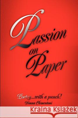 Passion on Paper Donna Clementoni 9780595212422 Writers Club Press