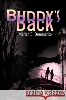 Buddy's Back Marian E. Bommarito 9780595212828