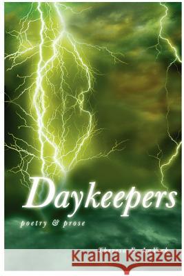 Daykeepers: poetry & prose Laveck, Theresa E. 9780595214242 Writers Club Press