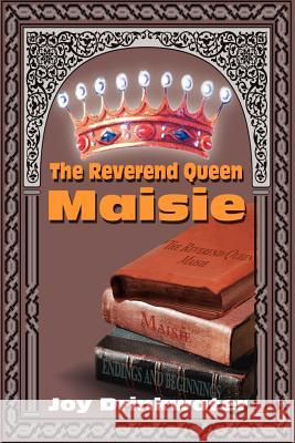 The Reverend Queen Maisie Joy Drinkwater 9780595215461 Writers Club Press