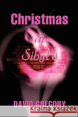 Christmas at Sibyl's David Gregory 9780595216451