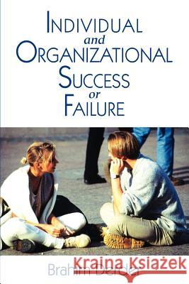 Individual and Organizational Success or Failure Brahim Derder 9780595217199 Writers Club Press