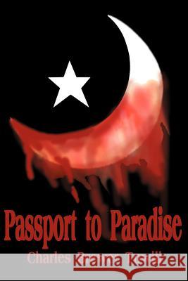 Passport to Paradise Charles B. Towill 9780595217236