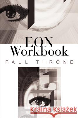 Eon Workbook Paul Throne 9780595217243 Writers Club Press