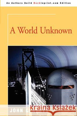 A World Unknown John Clagett 9780595217342 Backinprint.com