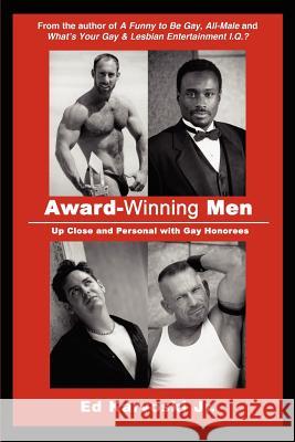 Award-Winning Men: Up Close and Personal with Gay Honorees Karvoski, Ed, Jr. 9780595217694 Writers Club Press