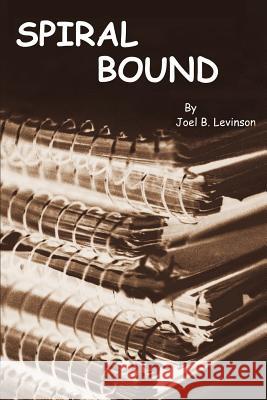 Spiral Bound Joel B. Levinson 9780595218097