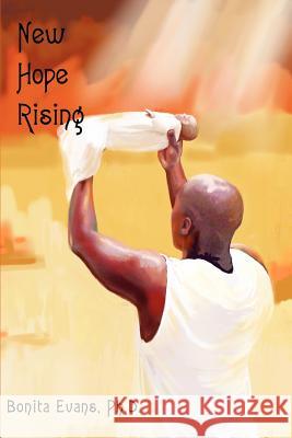 New Hope Rising Bonita D. Evans 9780595218141 Writers Club Press