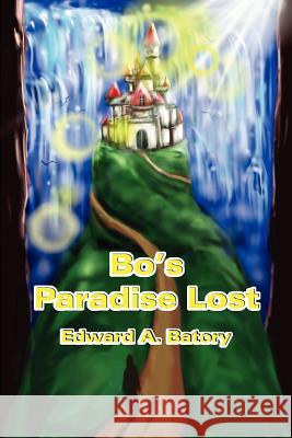 Bo's Paradise Lost Edward A. Batory 9780595218578