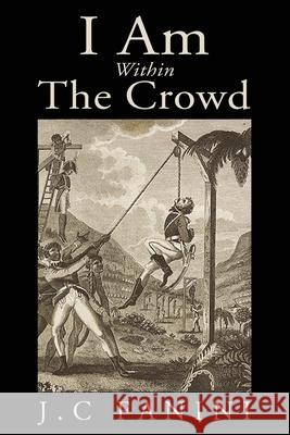 I Am Within The Crowd J. C. Fanini 9780595219285 Writers Club Press