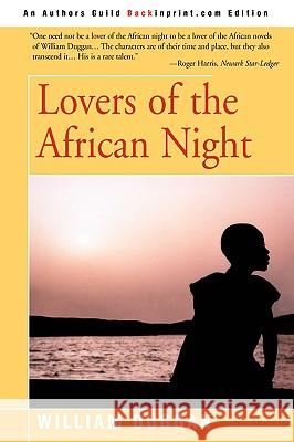 Lovers of the African Night William R. Duggan 9780595219537 Backinprint.com