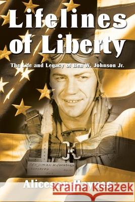 Lifelines of Liberty Aliceson Haynes 9780595220243 Writers Club Press