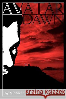 Avatar Dawn Michael C. Haldas 9780595222216 Writers Club Press