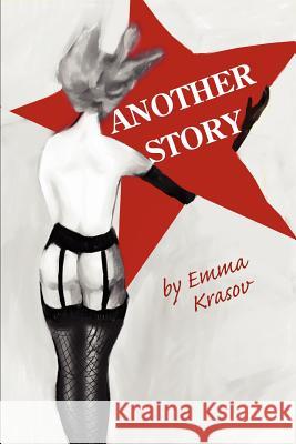 Another Story: Short Stories Krasov, Emma 9780595223848 Writers Club Press