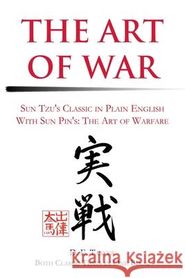 The Art of War: Sun Tzu's Classis in Plain English with Sun Pin's: The Art of Warfare Tarver, D. E. 9780595224722 Writers Club Press