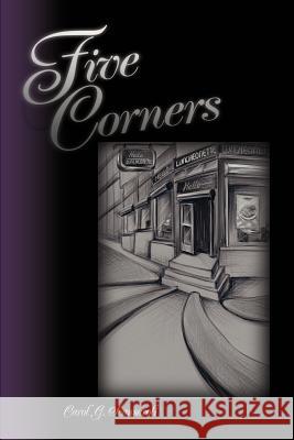 Five Corners Carol G. Scansaroli 9780595225880 Writers Club Press