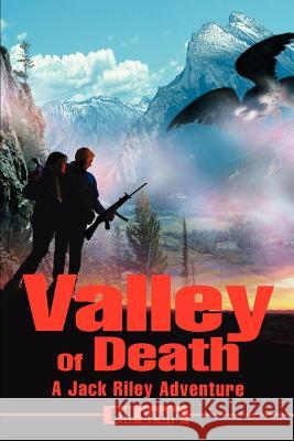Valley Of Death: A Jack Riley Adventure Craig, Bill 9780595226436